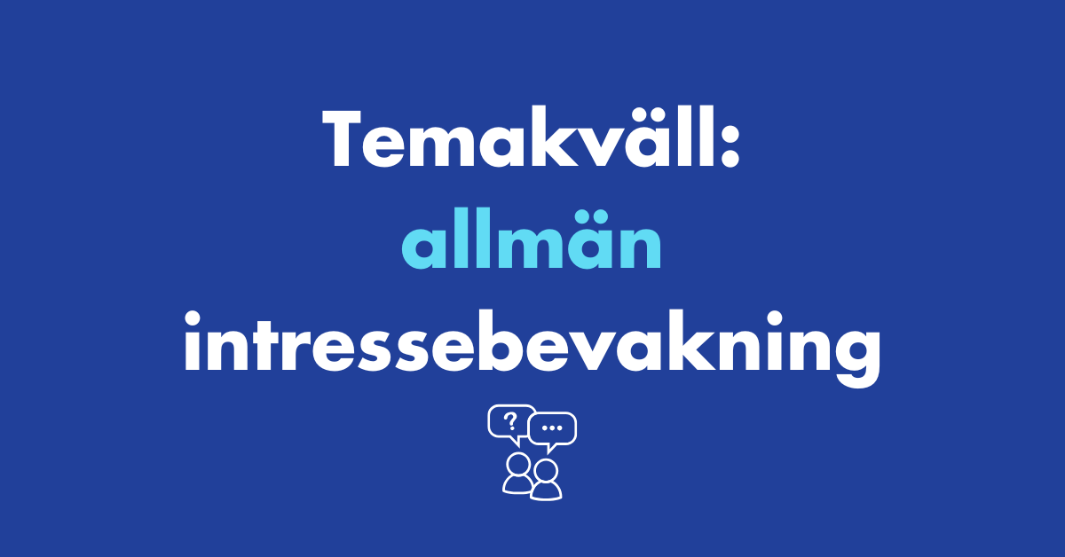 Text på blå bakgrund. Texen är Temakväll: allmän intressebevakning. Under texten finns en bild på en ikon som symboliserar frågor och svar.