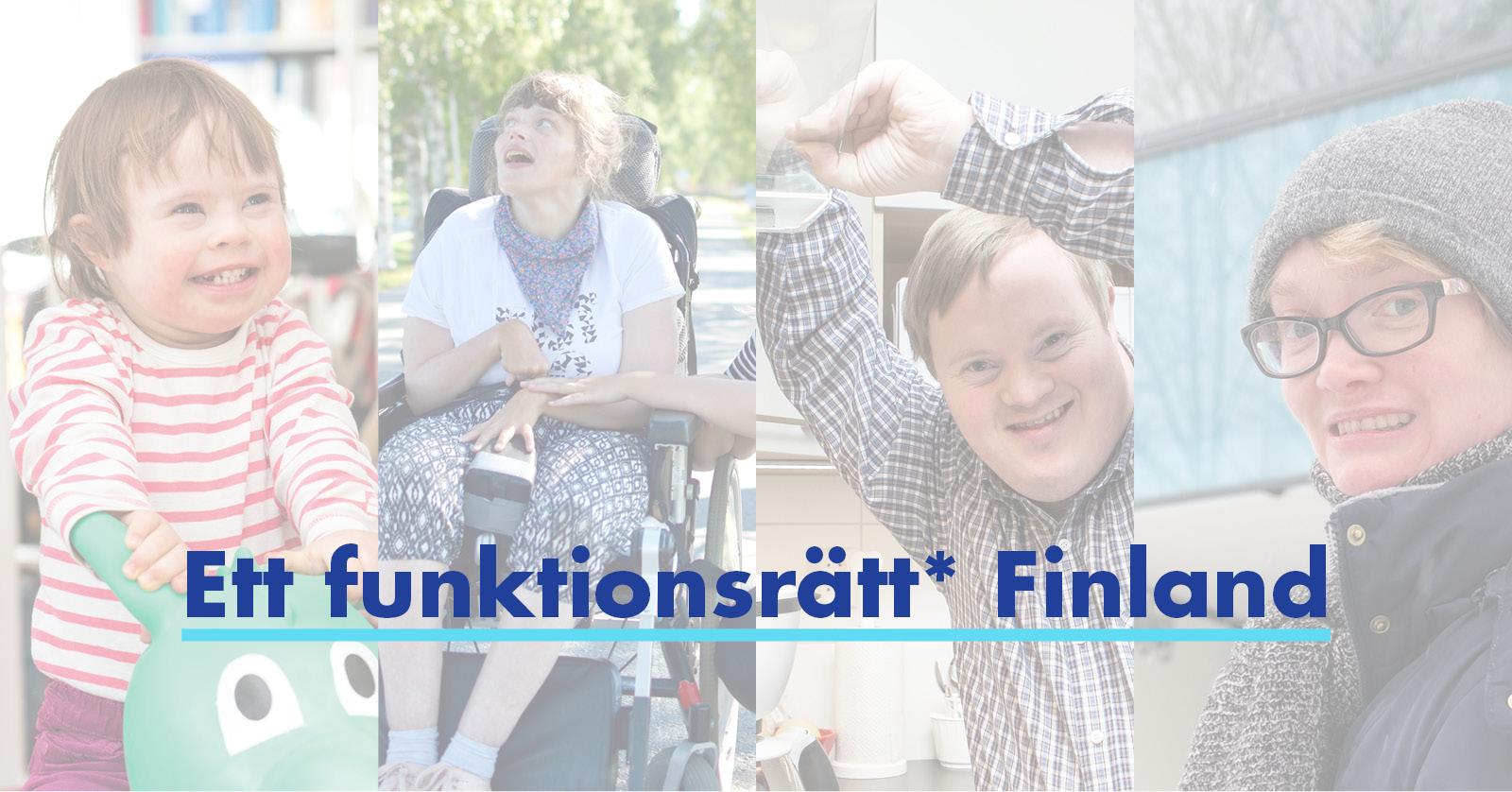 Personer med funktionsnedsättning och texten Ett funktionsrätt Finland