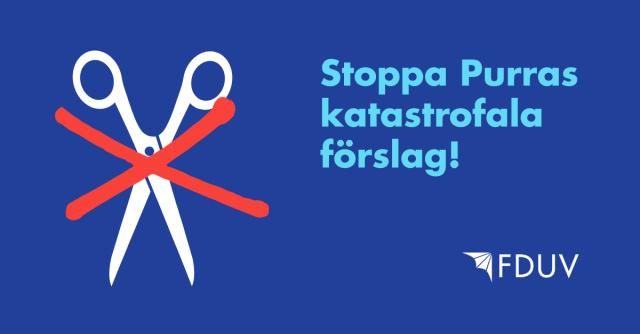 Stoppa Purras katastrofala förslag.