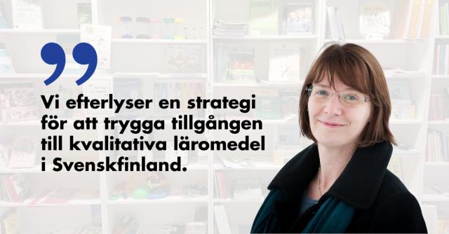Mikaela Bjärklund:i efterlyser en strategi för att trygga tillgången till kvalitativa läromedel i Svenskfinland. 
