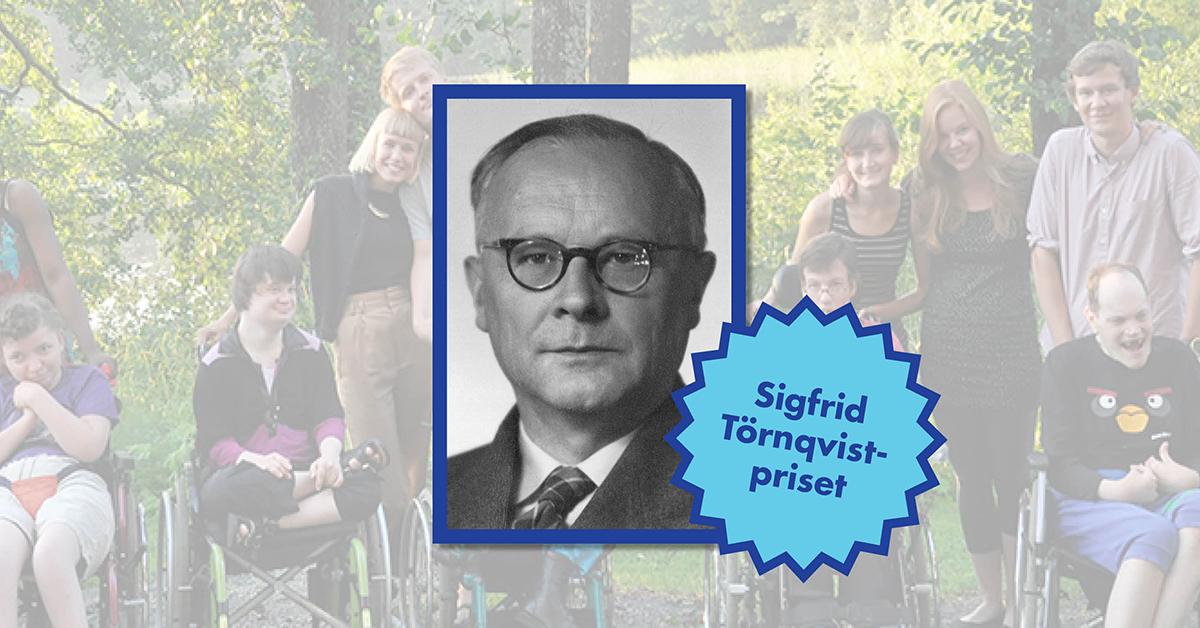 Svartvitt foto på Sigfrid Törnqvist, prisets emblem och i bakgrunden personer med och utan intellektuell funktionsnedsättning.